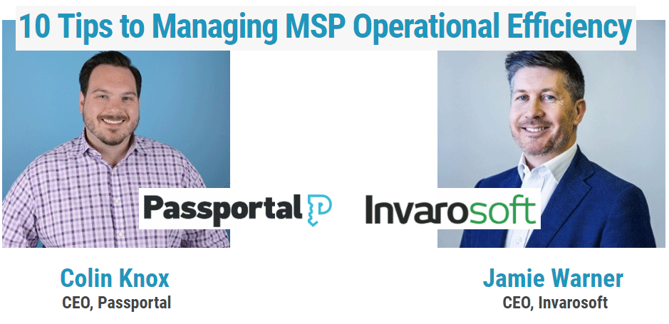 Webcast: Passportal & Invarosoft – 10 Tips to Managing MSP Operational Efficiency