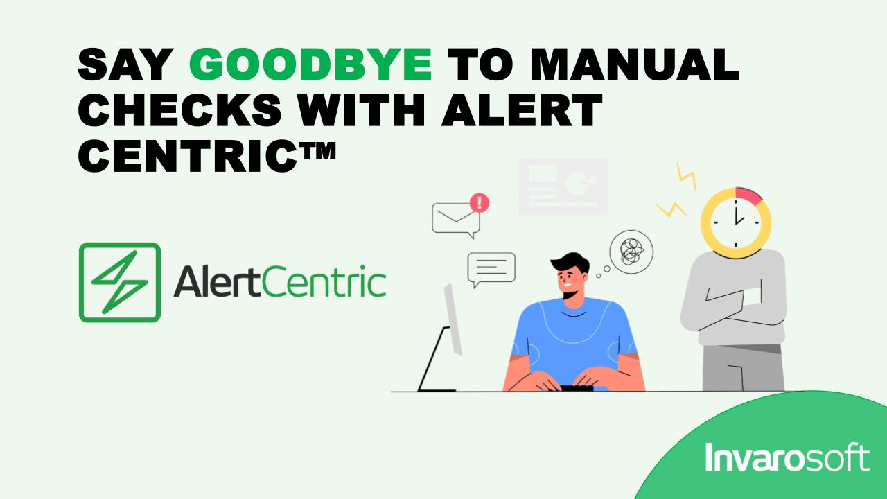 Say Goodbye to Manual Backup Monitoring with Alert Centric™